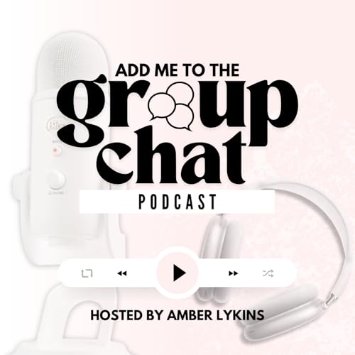 Couverture de Add Me to The Group Chat