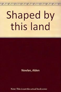 Shaped by this Land