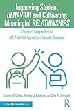 Improving Student Behavior and Cultivating Meaningful Relationships (Eye on Education)