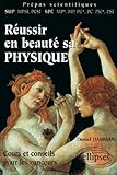  Reussir En Beaute Sa Physique Prepas Scientifiques. Cours Et Conseils Pour Les Concours