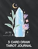  3 Card Draw Tarot Journal: Diary For Tracking Your Three Cards Readings - Tarot Workbook Gifts - Many Questions Spreads Included - June Birthstone Moonstone Cover 8.5\