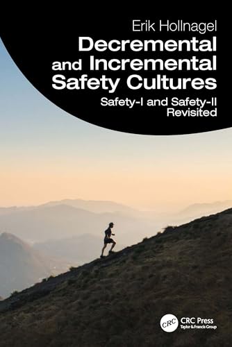 Decremental and Incremental Safety Cultures: Sa... 1041064071 Book Cover