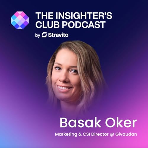 Questions of Taste: How Insights Shape What the World Eats and Drinks with Basak Oker, Marketing & CSI Director at Givaudan