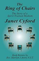 The Ring of Chairs: The Story of a Spirit Trained Medium 1505653622 Book Cover