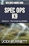 SPEC OPS K9 (Tin Star K9 Series Book 8)