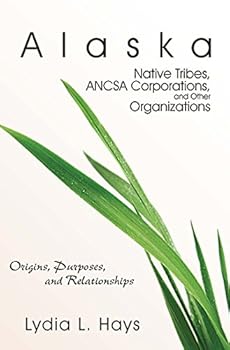 Perfect Paperback Alaska Native Tribes, ANCSA Corporations, and Other Organizations Book
