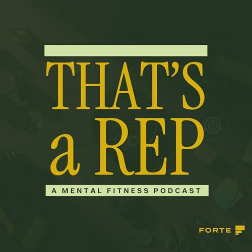 Couverture de That&rsquo;s a Rep&trade;: A Mental Fitness Podcast
