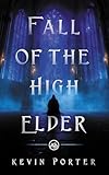 Fall of the High Elder (The Braemuir Saga Book 1)