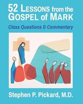 Paperback 52 Lessons from the Gospel of Mark: Class Questions and Commentary Book