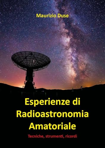 Esperienze di Radioastronomia Amatoriale