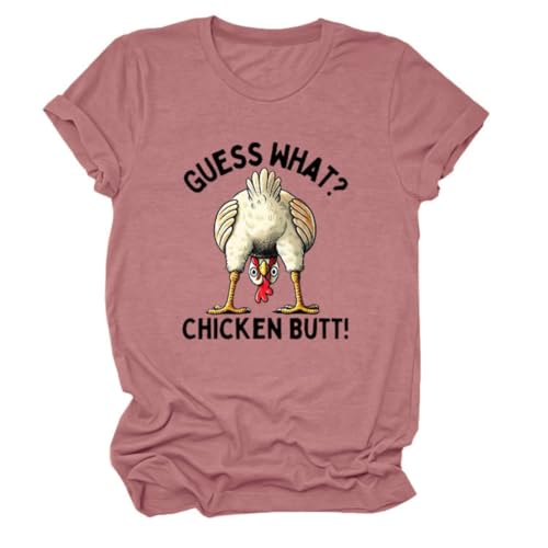 Funny Womens Guess What Chicken Butt T-Shirt Hilarious Graphic Tee Top (Rosy,Medium)