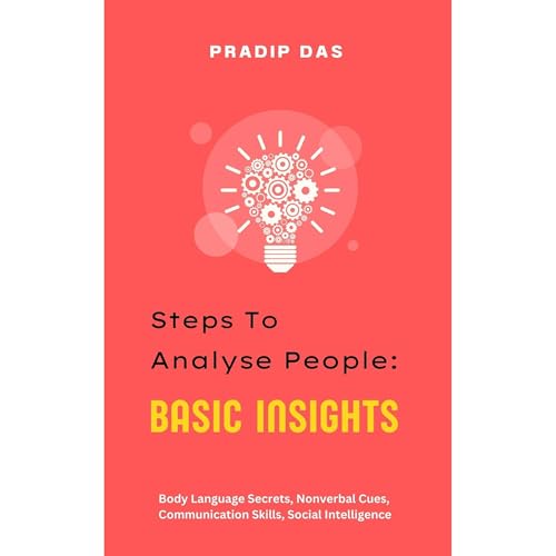 Steps to Analyze People: Basic Insights Audiobook By Pradip Das cover art
