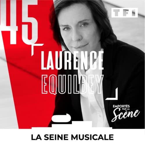 #45 - Laurence Equilbey : excellence et d&eacute;mocratisation du classique
