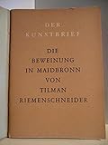 Die Beweinung in Maidbronn von Tilman Riemenschneider. Der Kunstbrief , Nr. 40. - Tilman Riemenschneider 