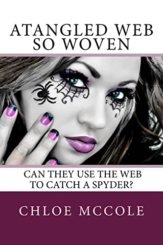 A Tangled Web so Woven: Can they use the web to... 1505337194 Book Cover