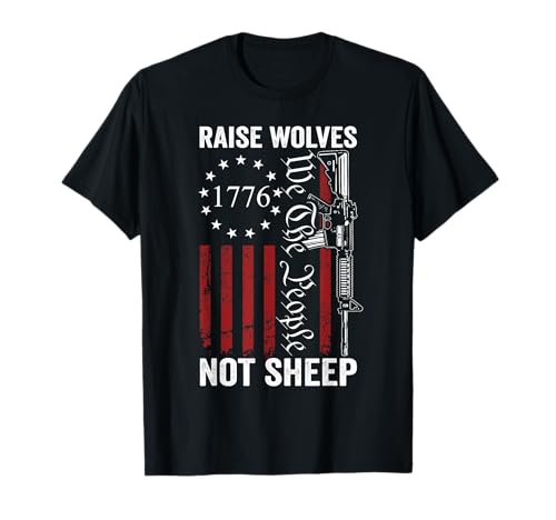 Raise Wolves Not Sheep - Bandera de Estados Unidos American Pro Guns AR15 Camiseta