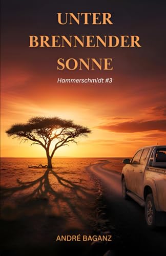 Unter Brennender Sonne: Hammerschmidt #3