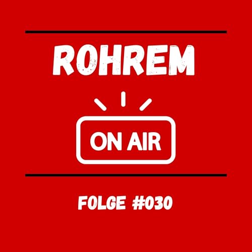 Rohrem on Air - Folge 030