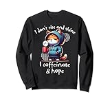 Photo Gallery citazione divertente i don t rise and shine i caffeinate and hope felpa Photo Gallery citazione divertente i don t rise and shine i caffeinate and hope felpa