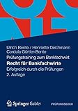 Recht für Bankfachwirte: Erfolgreich durch die Prüfungen