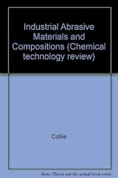 Hardcover Industrial Abrasive Materials and Compositions Book