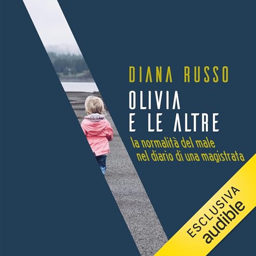 『Olivia e le altre. La normalità del male nel diario di una magistrata』のカバーアート