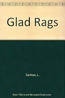 Glad Rags 0877011303 Book Cover