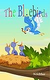  Mr. and Mrs. Bluebird: A family of bluebirds book for kids (Bedtime stories book series for children 151) (English Edition)