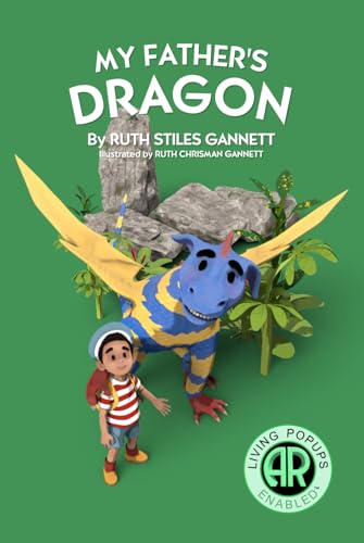 My Father's Dragon: Illustrated and AUGMENTED REALITY Enabled