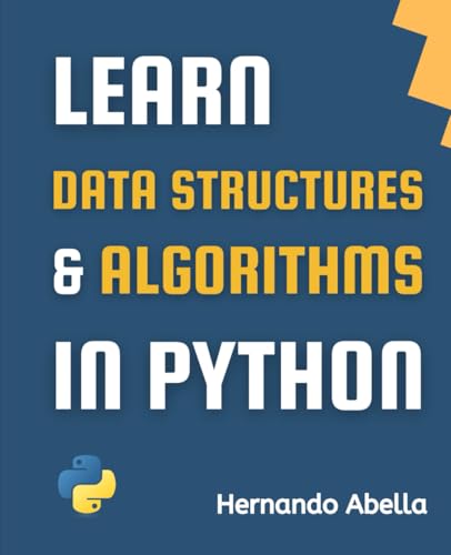 Data Structures and Algorithms in Python: Activate the power of your mind (Python MEGA bundle)