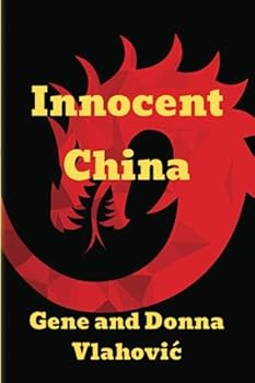 Paperback Innocent China: Travels through China in 1980 by Gene & Donna Book