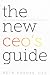 The New CEO's Guide: Advice for the First-time, Aspiring, or Current Association Executive