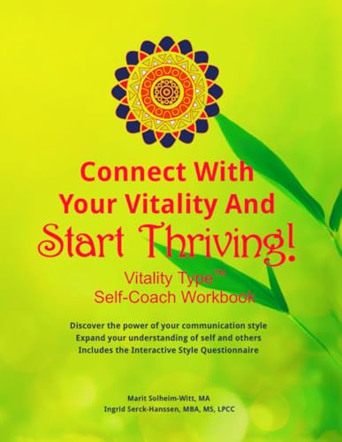 Connect With Your Vitality And Start Thriving! Self-coach Workbook: Discover