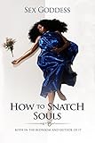 how many lumens per bedroom  How To Snatch Souls: both in and out of the bedroom (English Edition)