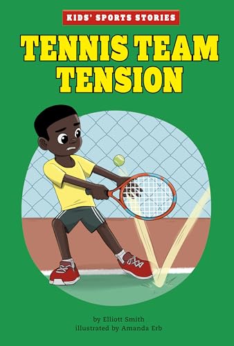 Tennis Team Tension (Kids' Sports Stories)