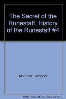 The Secret of the Runestaff. History of the Runestaff #4