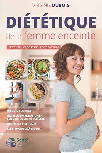 Dietetique de la femme enceinte - fertilite grossesse post-partum