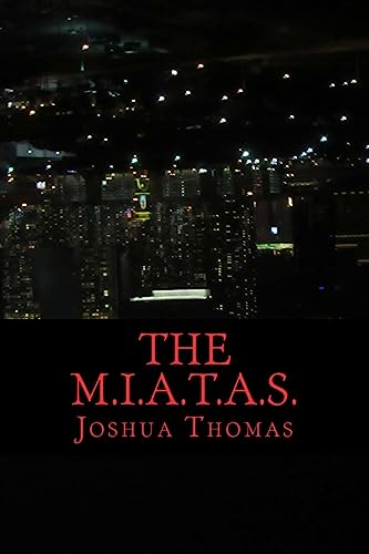 The M.I.A.T.A.S.