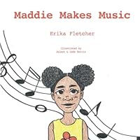 Maddie Makes Music 1955755078 Book Cover