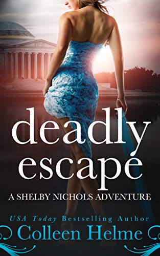 Deadly Escape: A Paranormal Psychic Suspense Mystery (Shelby Nichols Adventure Book 11)