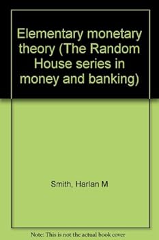 Unknown Binding Elementary monetary theory (The Random House series in money and banking) Book