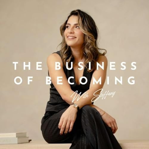 Page de couverture de The Business of Becoming with Steffany