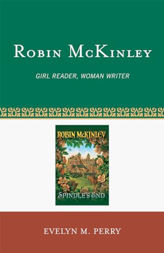 Robin McKinley: Girl Reader, Woman Writer (Studies in Young Adult Literature)