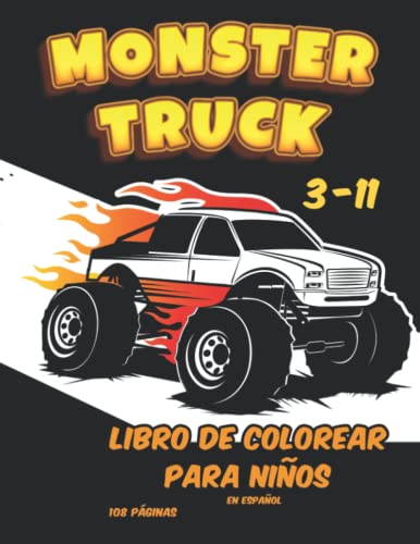 LIBRO DE COLOREAR PARA NIÑOS/MONSTER TRUCK: 108 PÁGINAS CON DIBUJOS EXCEPCIONALES CON CAMIONETAS TUNEADAS/ 53 FRASES MOTIVADORAS PARA EL DÍA A DÍA/LIBRO CON DIARIO INCLUIDO (Spanish Edition)