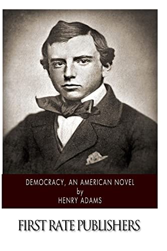 Democracy, An American Novel 1500204315 Book Cover