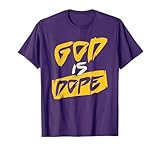 Funny Christian Design God is Dope T-Shirt