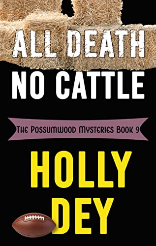 All Death No Cattle (The Possumwood Mysteries Book 9)
