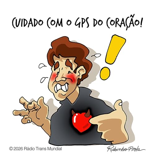 Cuidado com o GPS do cora&ccedil;&atilde;o