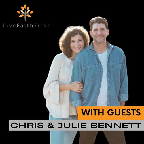 Fighting for Family with Chris & Julie Bennett