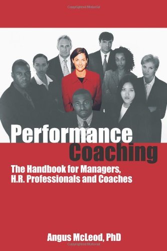 Performance Coaching: The Handbook for Managers, HR Professionals and Coaches